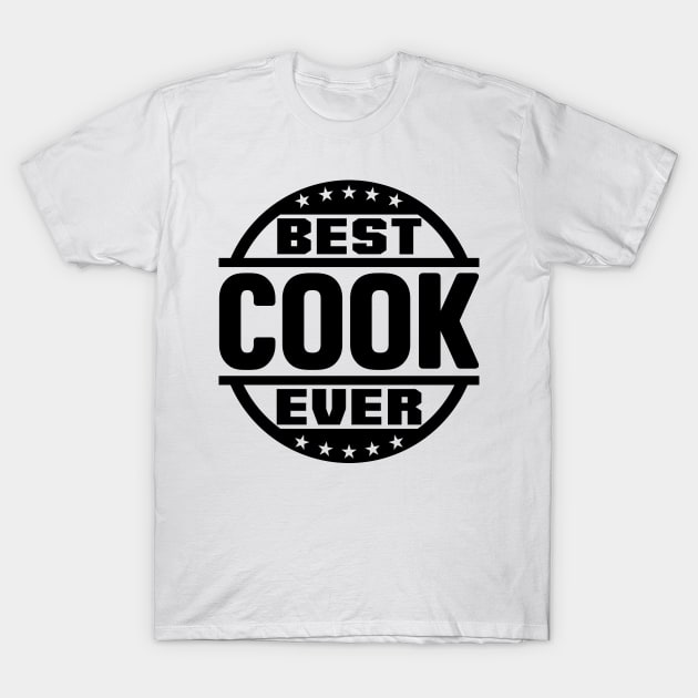 Best Cook Ever T-Shirt by colorsplash